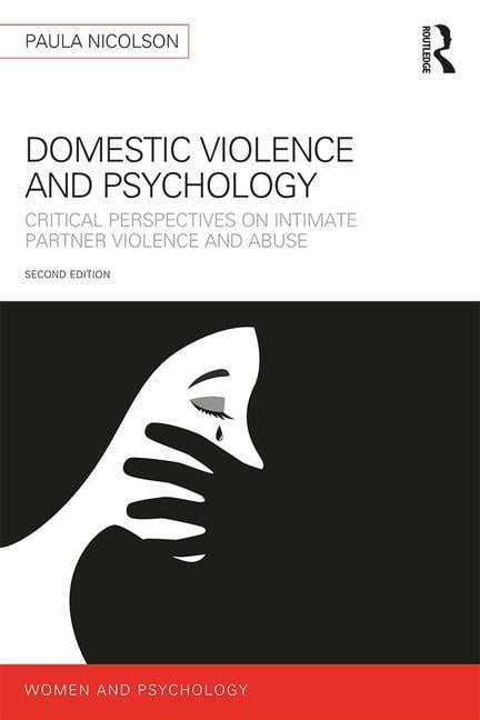 Domestic Violence and Psychology: A Critical Perspective (Women and Psychology)